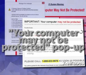 “Your computer may not be protected” virus