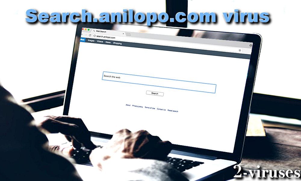 Search.anilopo virus browser hijacker