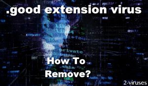 .good extension virus