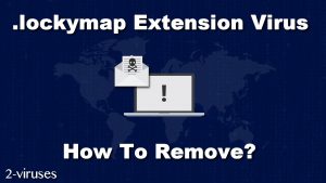 .lockymap Extension Virus