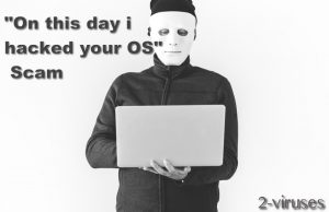 “On this day i hacked your OS” Scam