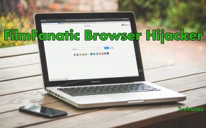 FilmFanatic Browser Hijacker