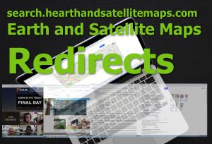 Earth and Satellite Maps Redirects