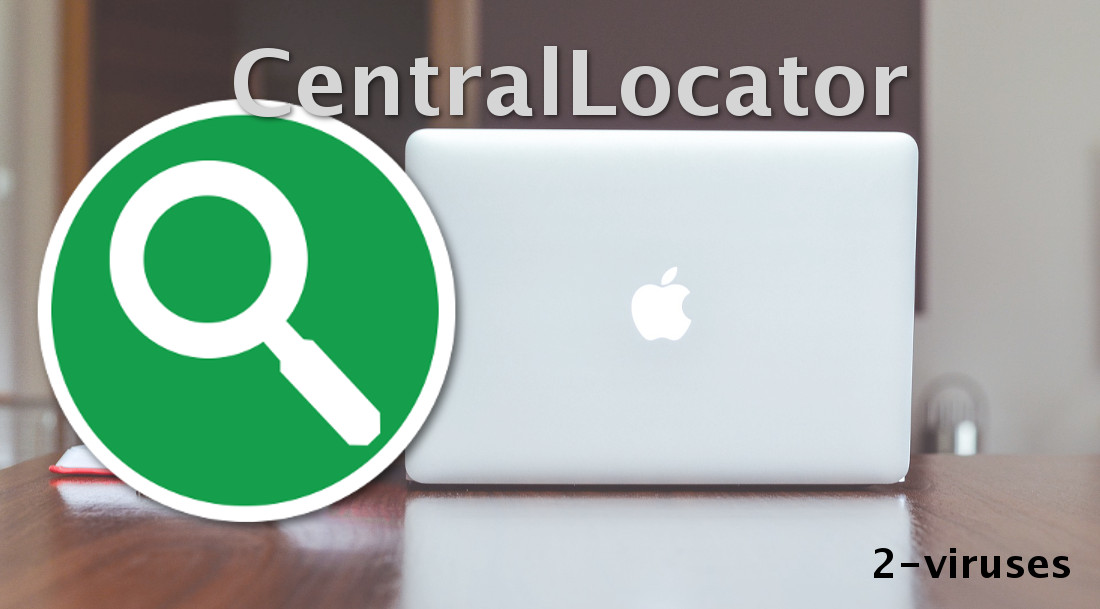 CentralLocator is a Mac-only adware infection.