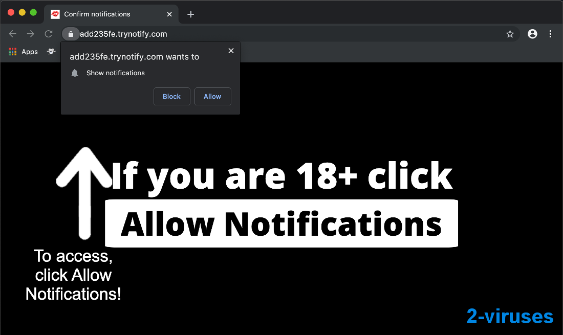 "Trynotify.com", "if you are 18+ click Allow Notifications"