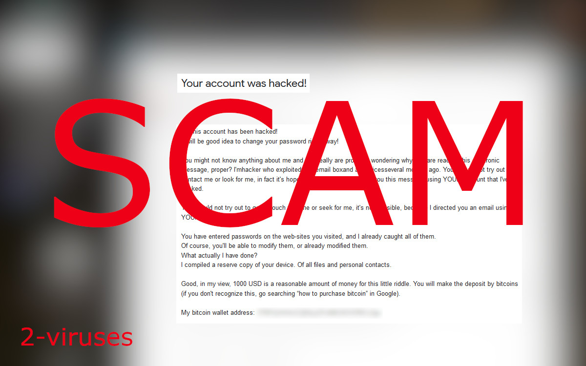 "Your account was hacked!" - as the subject of a scam email.